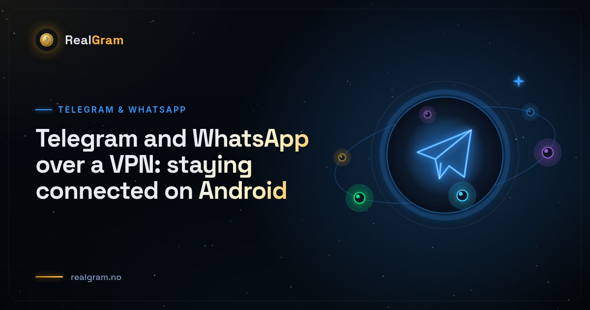 Telegram and WhatsApp over a VPN: staying connected on Android